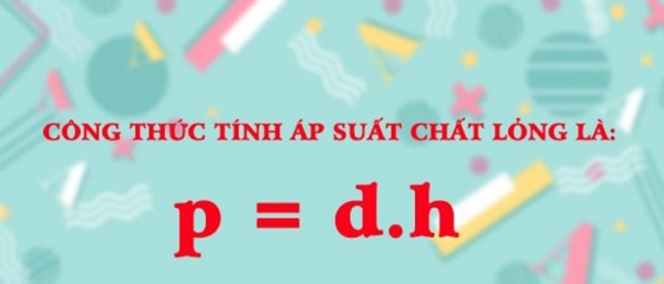 Áp suất chất lỏng ? Công thức, đơn vị như thế nào?
